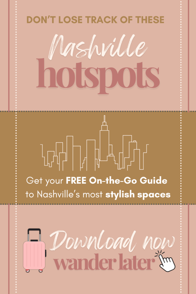 Promotional graphic for Roam & Reside’s Nashville Aesthetic Travel Guide to the most stylish bars, hotels, restaurants, and shops, featuring text ‘Don’t lose track of these Nashville hotspots — Get your free on-the-go guide to Nashville’s most stylish spaces. Download now, wander later’ with illustrated skyline and pink suitcase.