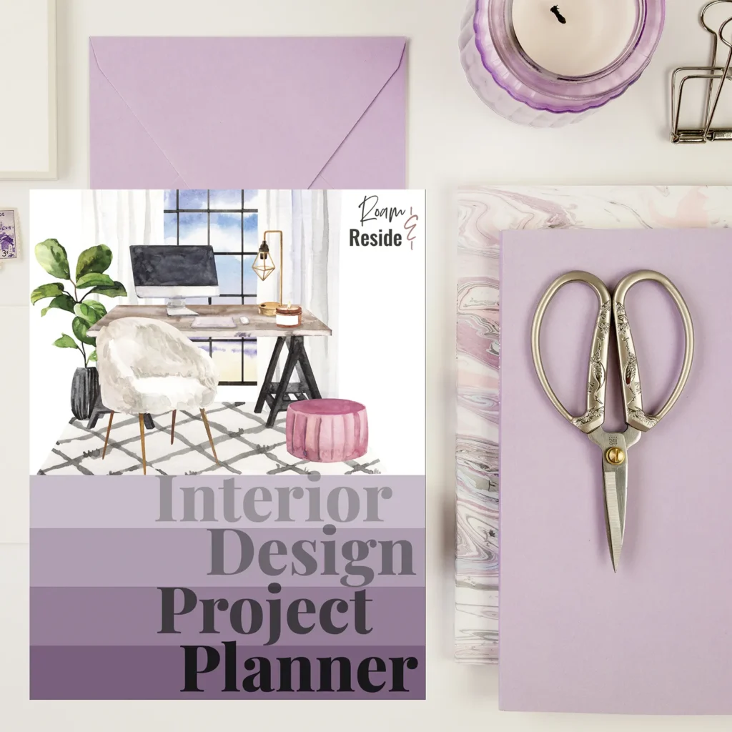 Elegant interior design project planner tool to organize interior design home makeovers and room redesign refreshes — Roam & Reside resource to help people decorate their home.