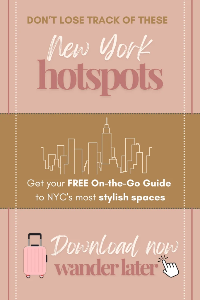 Roam and Reside - Free travel guide to the most beautiful and aesthetic hotels, bars, and restaurants in New York City. This is the overlay that says "Download now, wander later."