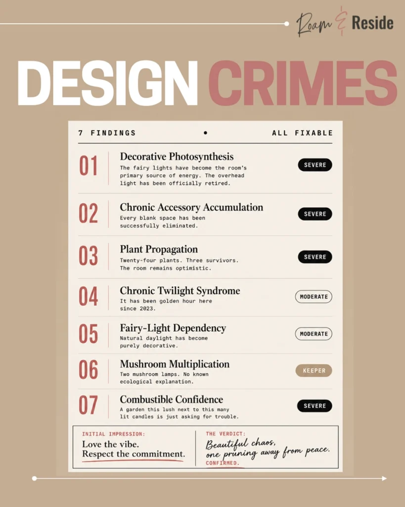 Roam & Reside “Design Crimes” checklist for a soft girl bedroom makeover, listing issues like decorative photosynthesis, accessory accumulation, plant propagation, fairy-light dependency, mushroom multiplication, and too many lit candles. The graphic frames the room as beautiful chaos with an overgrown soft girl aesthetic that needs editing, safer lighting, and more visual breathing room.